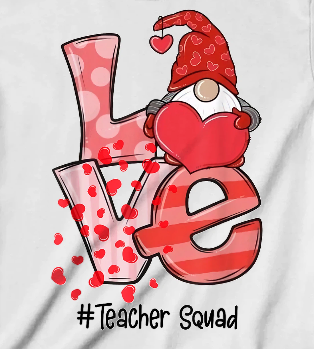 Womens Love Gnome Teacher Squad Happy Valentine Gnome Teacher 2022 T-Shirt, Kid T-Shirt and Women T-Shirt