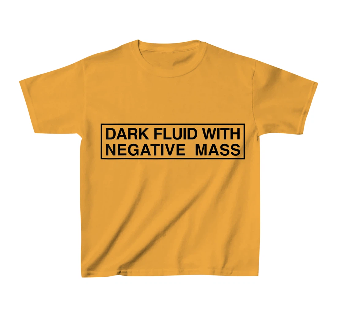 Womens Dark Fluid With Negative Mass T-Shirt, Kid T-Shirt and Women T-Shirt