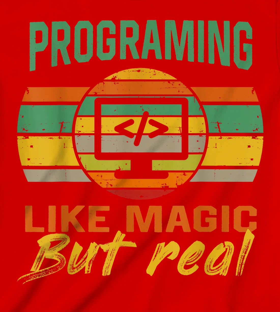 programing Like Magic But Real coding Geek Nerd tees T-Shirt, Kid T-Shirt and Women T-Shirt