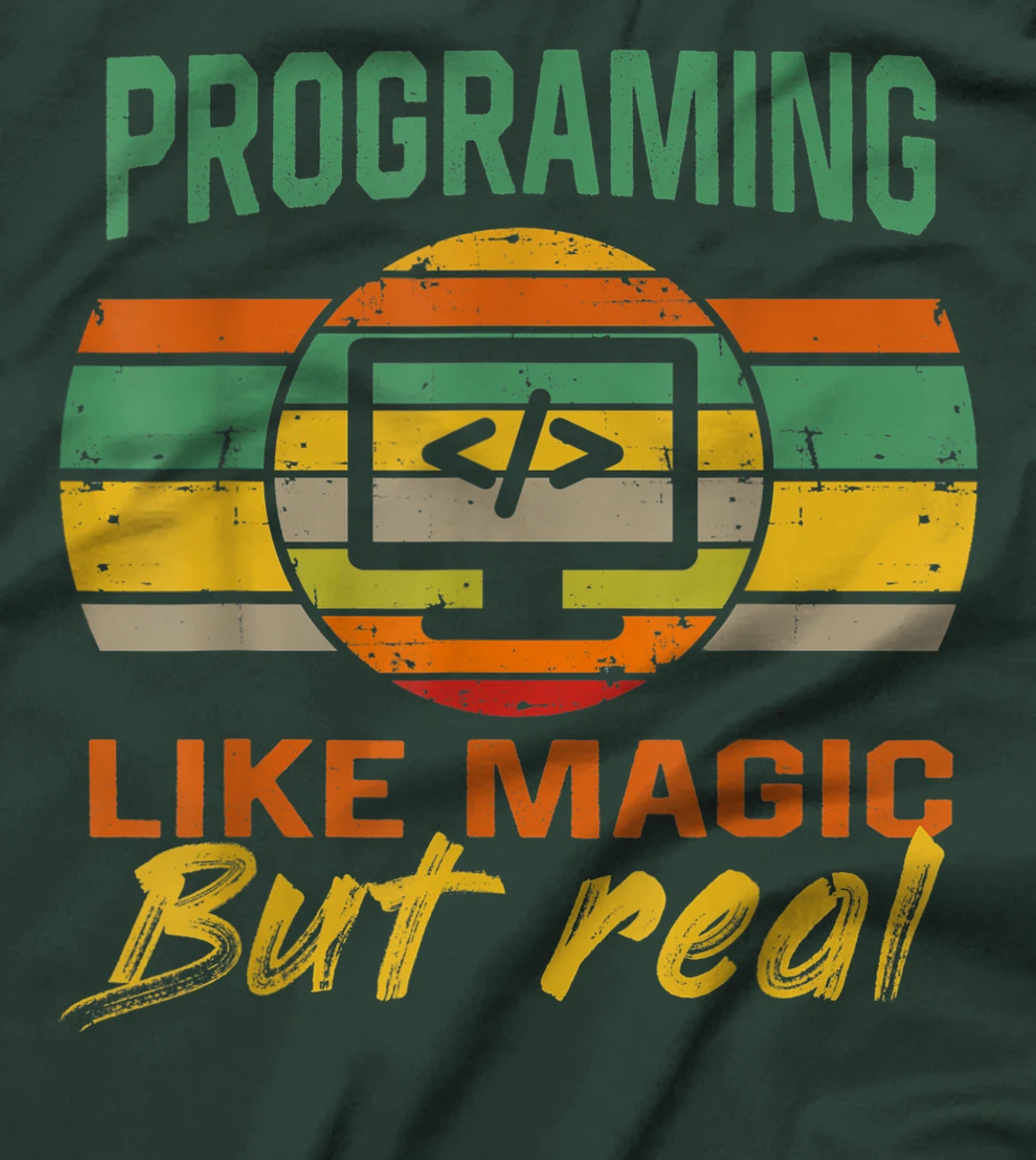 programing Like Magic But Real coding Geek Nerd tees T-Shirt, Kid T-Shirt and Women T-Shirt