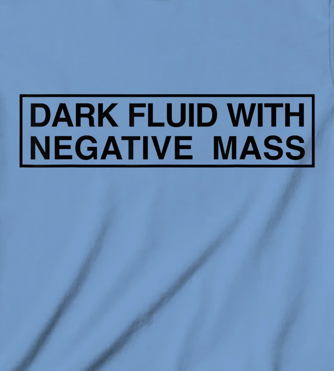 Womens Dark Fluid With Negative Mass T-Shirt, Kid T-Shirt and Women T-Shirt