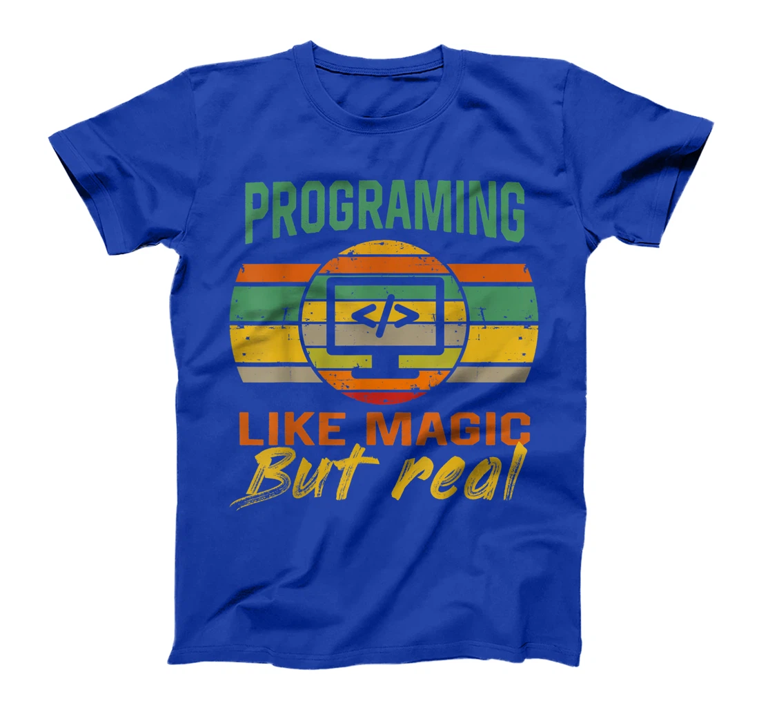 programing Like Magic But Real coding Geek Nerd tees T-Shirt, Kid T-Shirt and Women T-Shirt