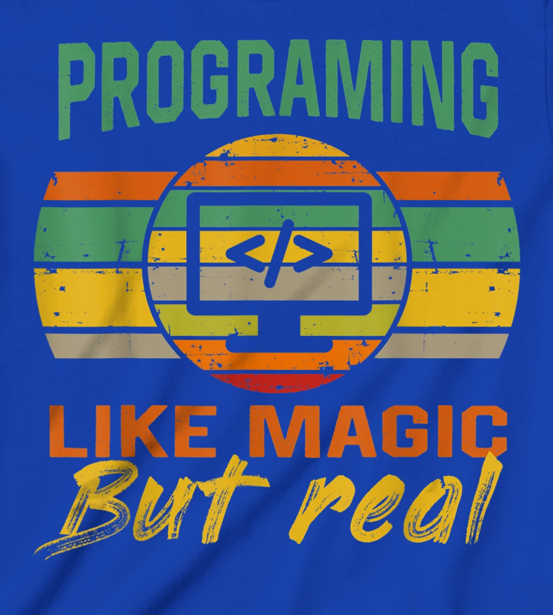 programing Like Magic But Real coding Geek Nerd tees T-Shirt, Kid T-Shirt and Women T-Shirt