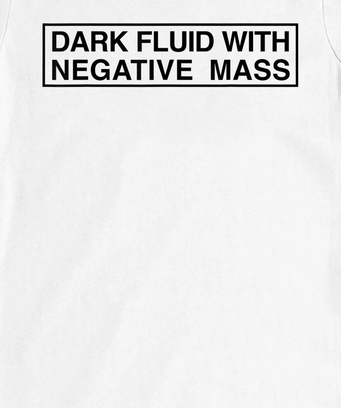 Womens Dark Fluid With Negative Mass T-Shirt, Kid T-Shirt and Women T-Shirt