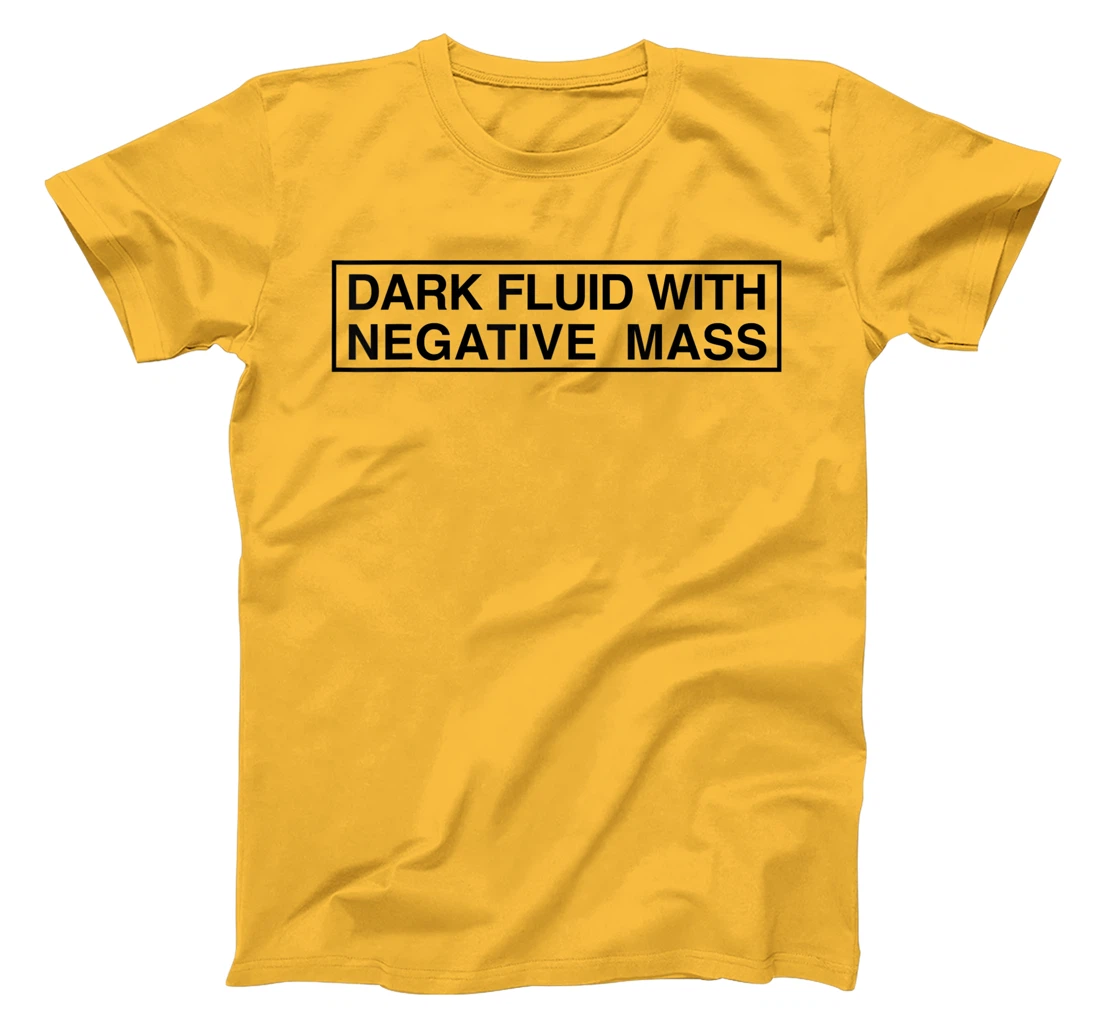Womens Dark Fluid With Negative Mass T-Shirt, Kid T-Shirt and Women T-Shirt
