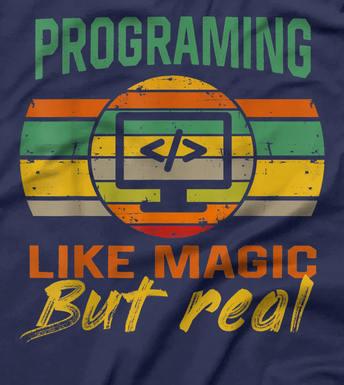 programing Like Magic But Real coding Geek Nerd tees T-Shirt, Kid T-Shirt and Women T-Shirt