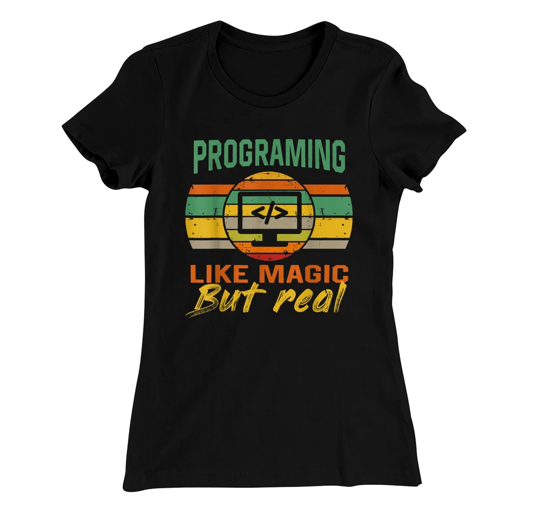 programing Like Magic But Real coding Geek Nerd tees T-Shirt, Kid T-Shirt and Women T-Shirt