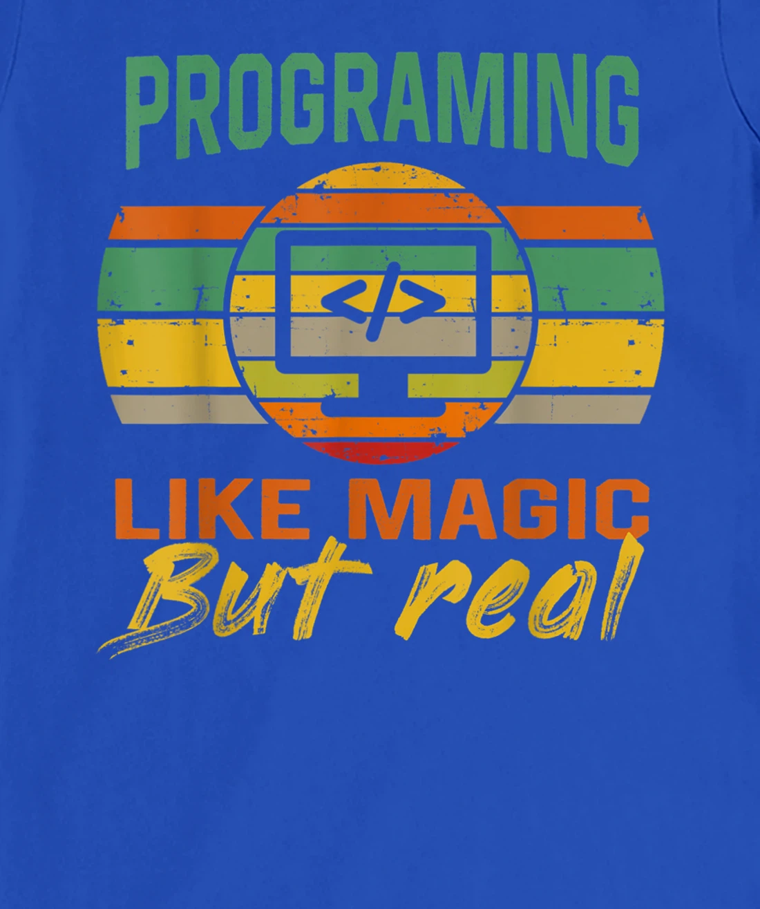 programing Like Magic But Real coding Geek Nerd tees T-Shirt, Kid T-Shirt and Women T-Shirt
