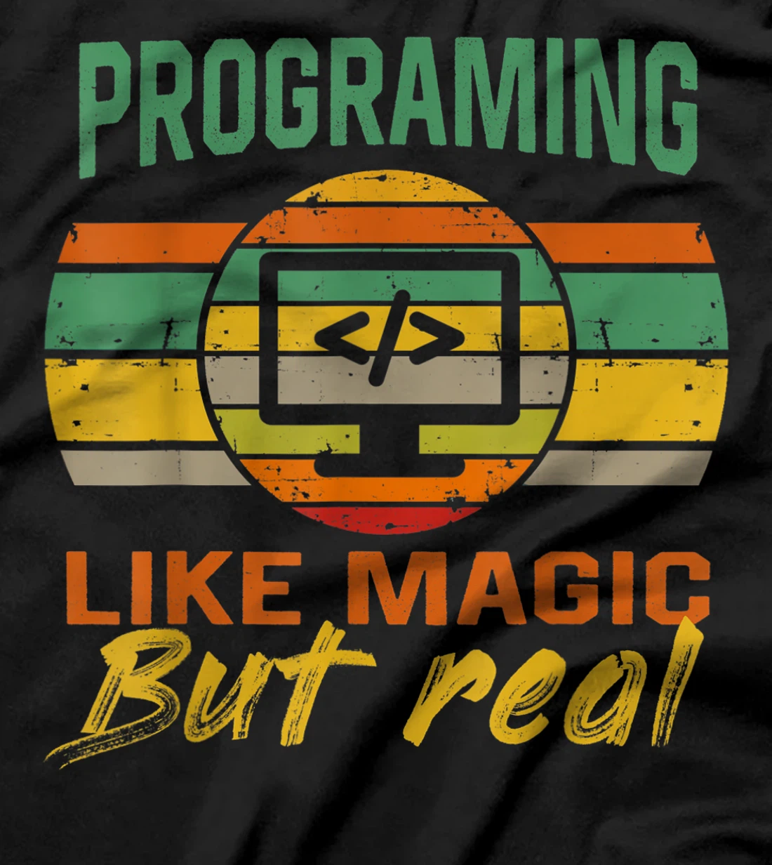 programing Like Magic But Real coding Geek Nerd tees T-Shirt, Kid T-Shirt and Women T-Shirt
