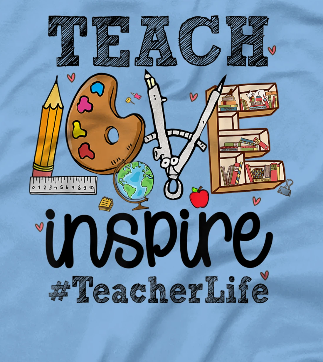 Womens Mens Womens Teach Love Inspire Teacher Life Teaching School T-Shirt, Women T-Shirt