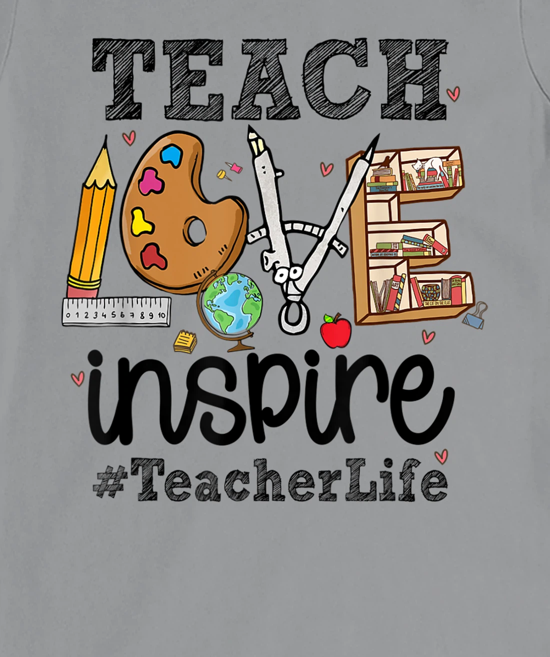 Womens Mens Womens Teach Love Inspire Teacher Life Teaching School T-Shirt, Women T-Shirt