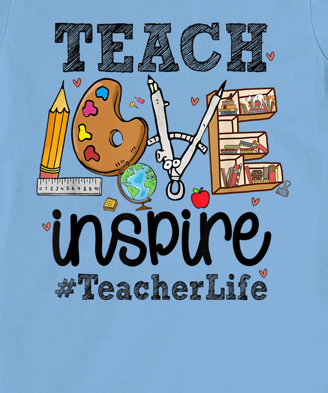 Womens Mens Womens Teach Love Inspire Teacher Life Teaching School T-Shirt, Women T-Shirt