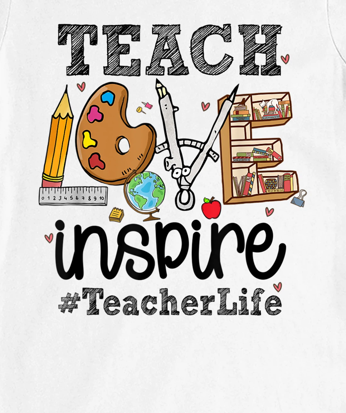 Womens Mens Womens Teach Love Inspire Teacher Life Teaching School T-Shirt, Women T-Shirt