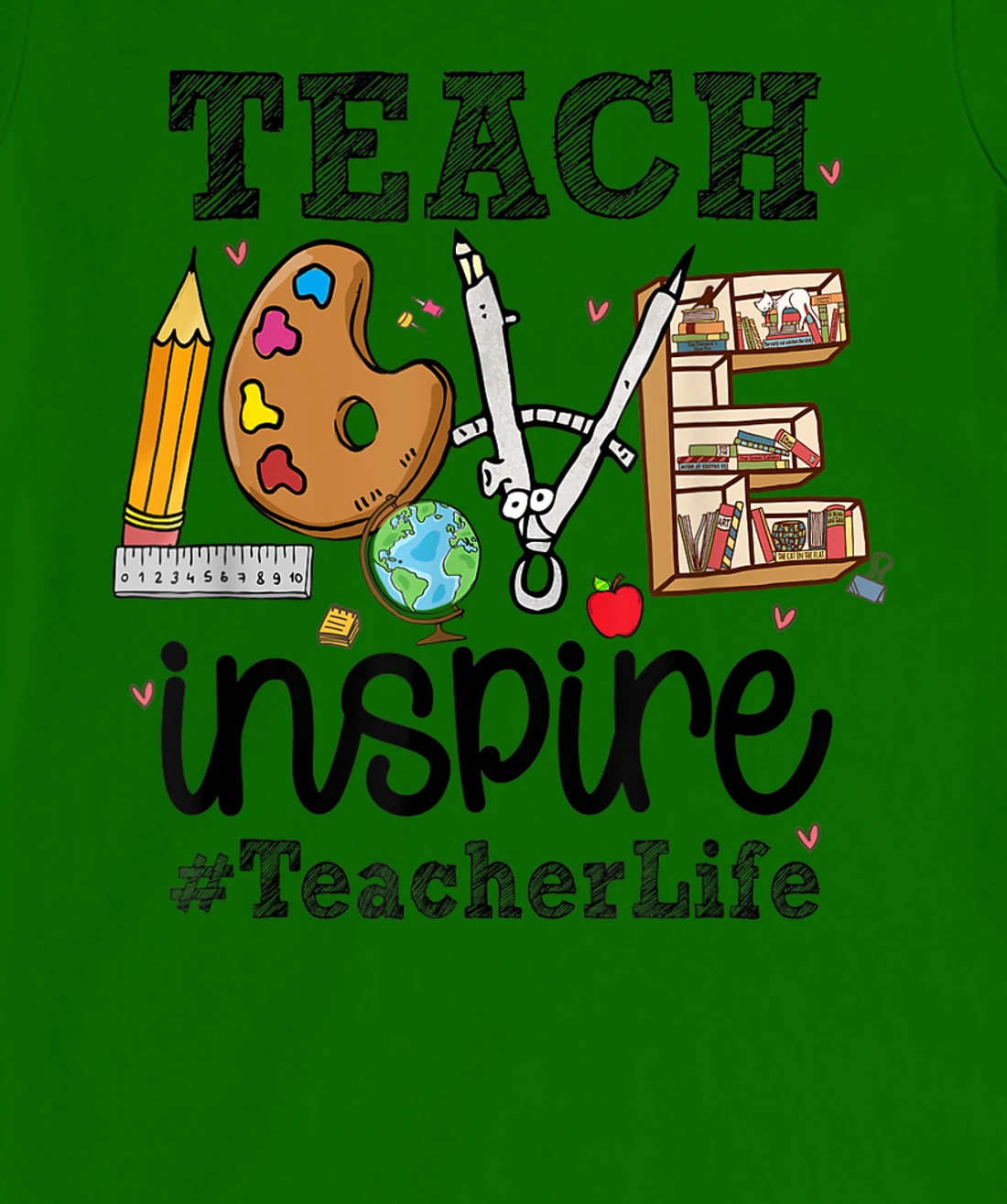Womens Mens Womens Teach Love Inspire Teacher Life Teaching School T-Shirt, Women T-Shirt