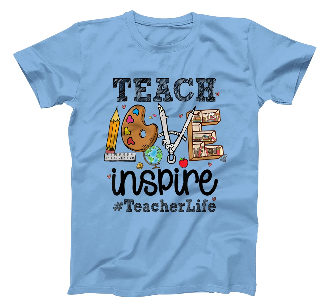 Womens Mens Womens Teach Love Inspire Teacher Life Teaching School T-Shirt, Women T-Shirt