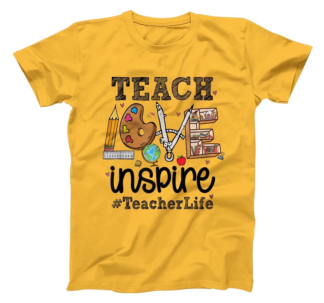 Womens Mens Womens Teach Love Inspire Teacher Life Teaching School T-Shirt, Women T-Shirt