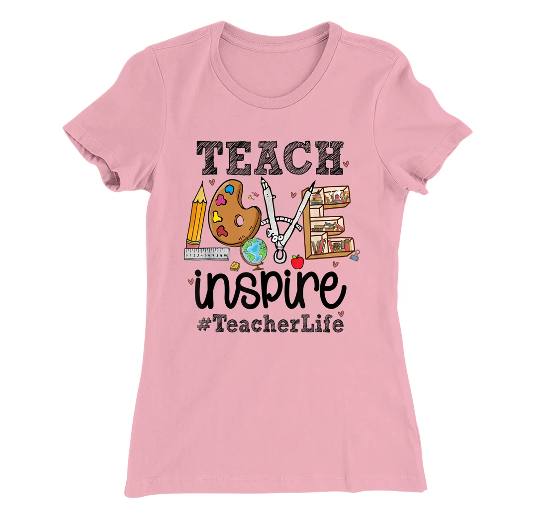 Womens Mens Womens Teach Love Inspire Teacher Life Teaching School T-Shirt, Women T-Shirt
