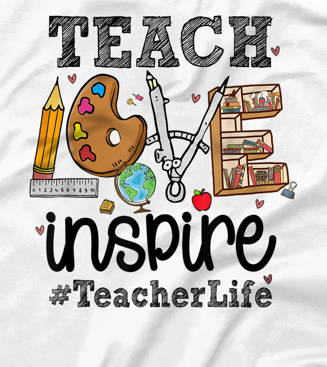 Womens Mens Womens Teach Love Inspire Teacher Life Teaching School T-Shirt, Women T-Shirt