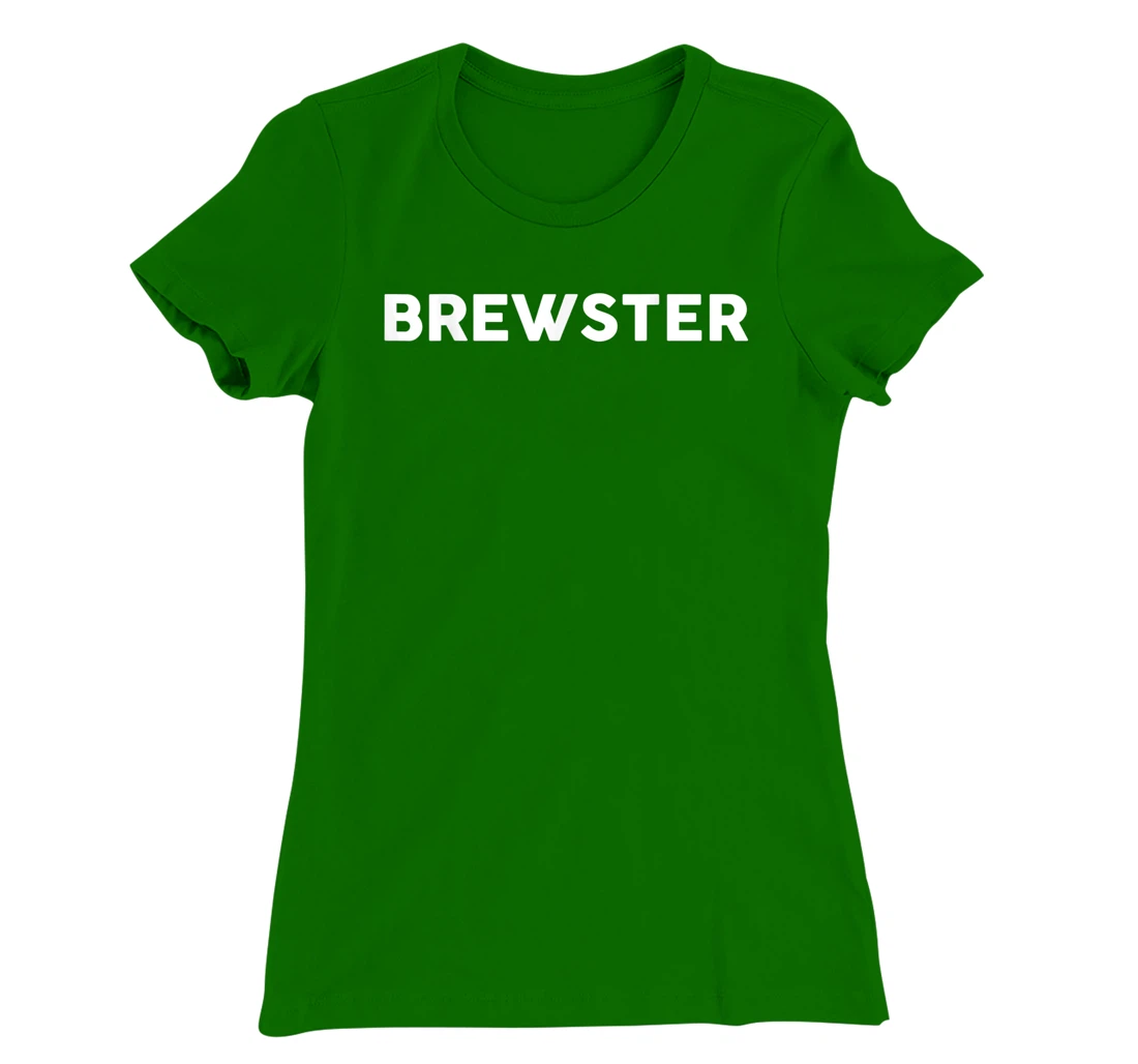 Womens Shirt That Says BREWSTER T-Shirt, Kid T-Shirt and Women T-Shirt Simple County Counties T-Shirt, Kid T-Shirt and Women T-Shirt