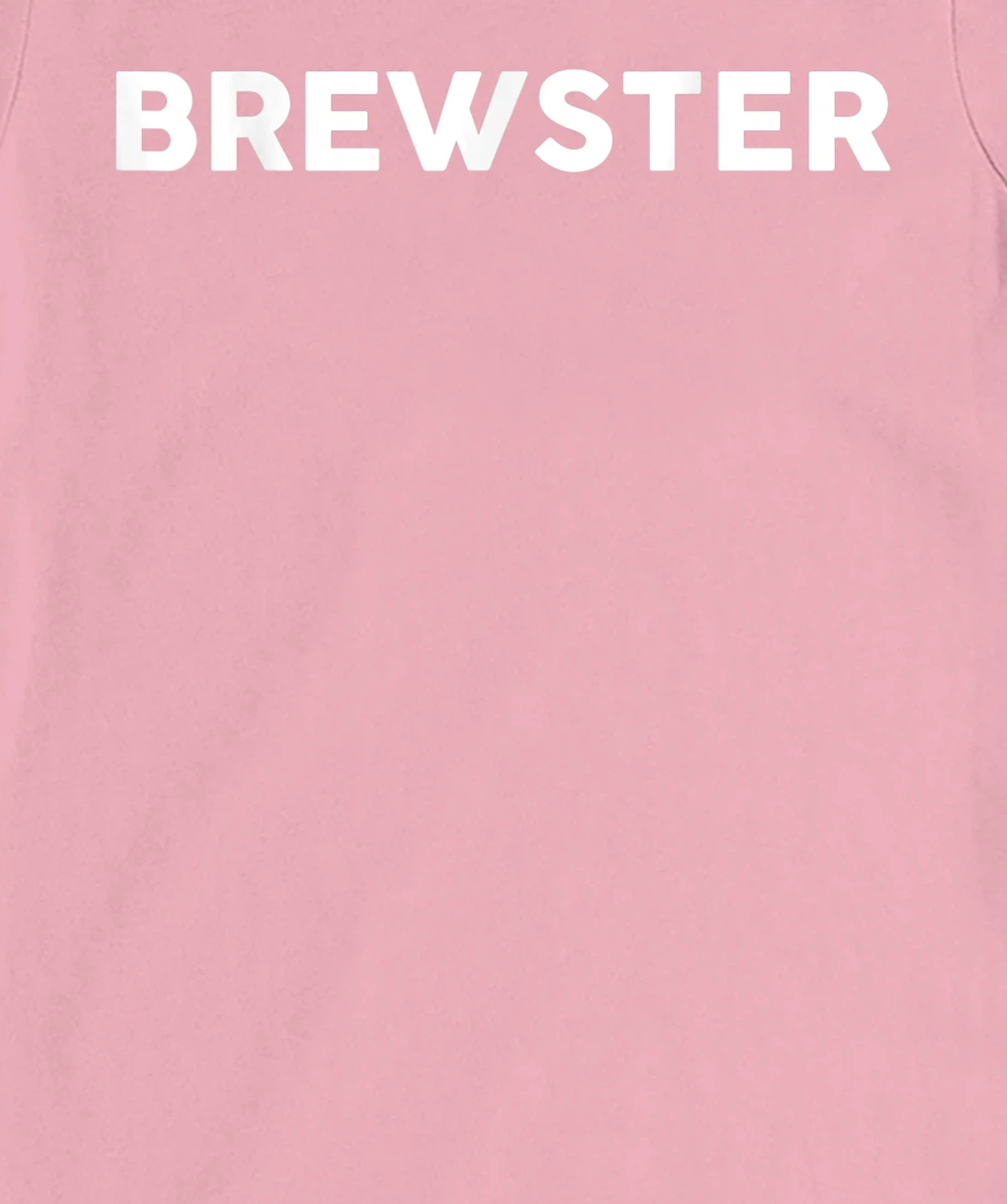 Womens Shirt That Says BREWSTER T-Shirt, Kid T-Shirt and Women T-Shirt Simple County Counties T-Shirt, Kid T-Shirt and Women T-Shirt