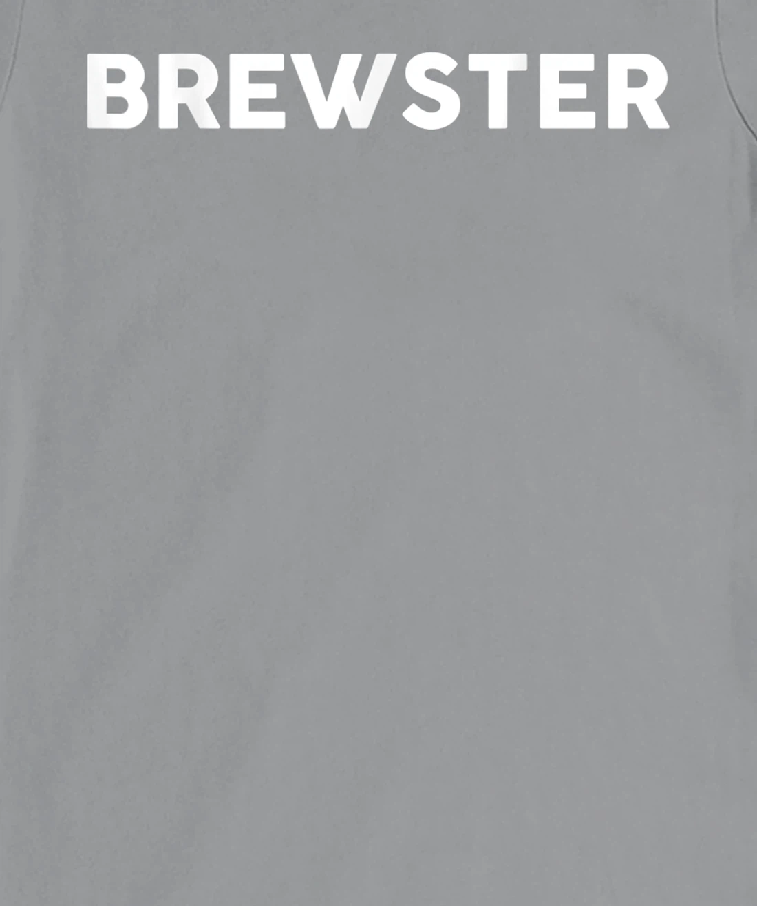 Womens Shirt That Says BREWSTER T-Shirt, Kid T-Shirt and Women T-Shirt Simple County Counties T-Shirt, Kid T-Shirt and Women T-Shirt