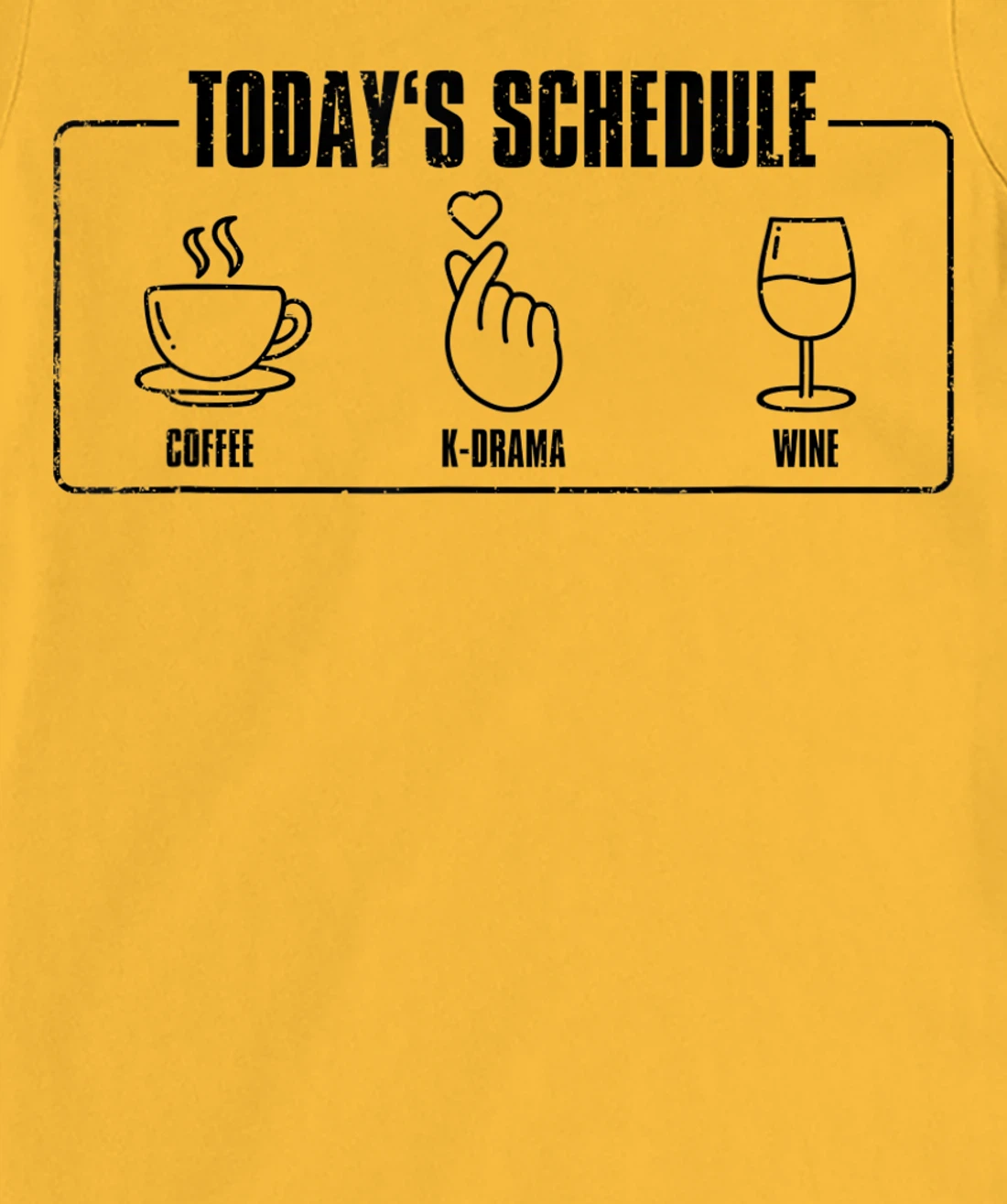 Womens Today's Schedule KDrama, K-Drama / K-Pop Fan T-Shirt, Women T-Shirt