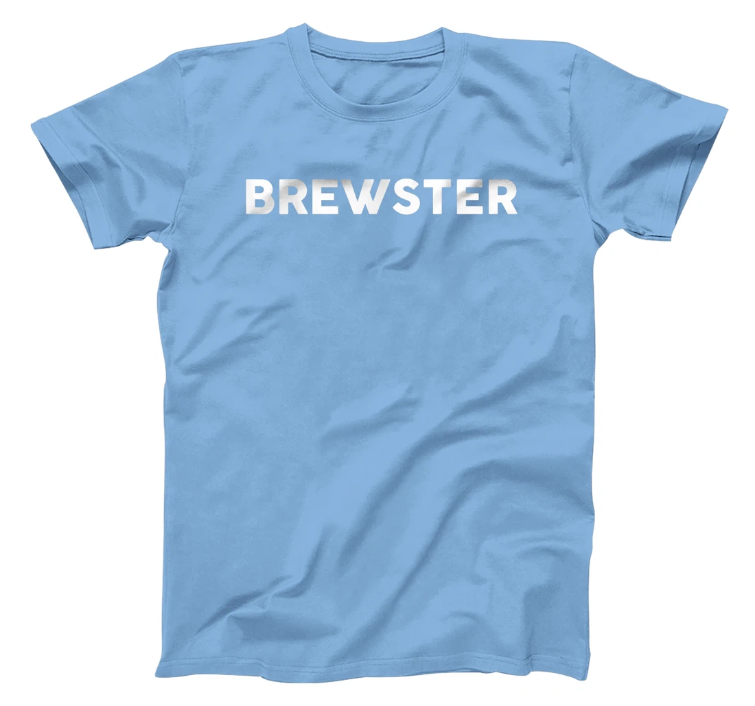 Womens Shirt That Says BREWSTER T-Shirt, Kid T-Shirt and Women T-Shirt Simple County Counties T-Shirt, Kid T-Shirt and Women T-Shirt
