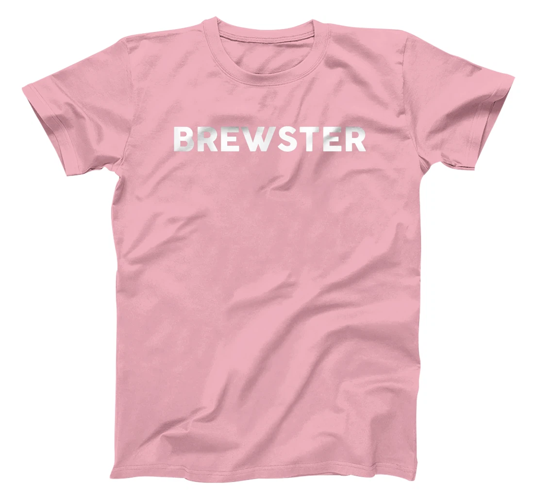 Womens Shirt That Says BREWSTER T-Shirt, Kid T-Shirt and Women T-Shirt Simple County Counties T-Shirt, Kid T-Shirt and Women T-Shirt