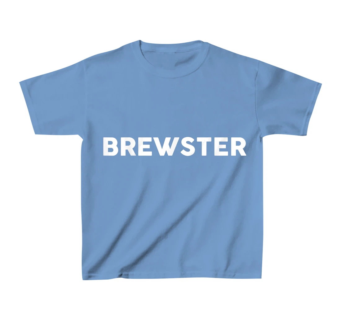 Womens Shirt That Says BREWSTER T-Shirt, Kid T-Shirt and Women T-Shirt Simple County Counties T-Shirt, Kid T-Shirt and Women T-Shirt