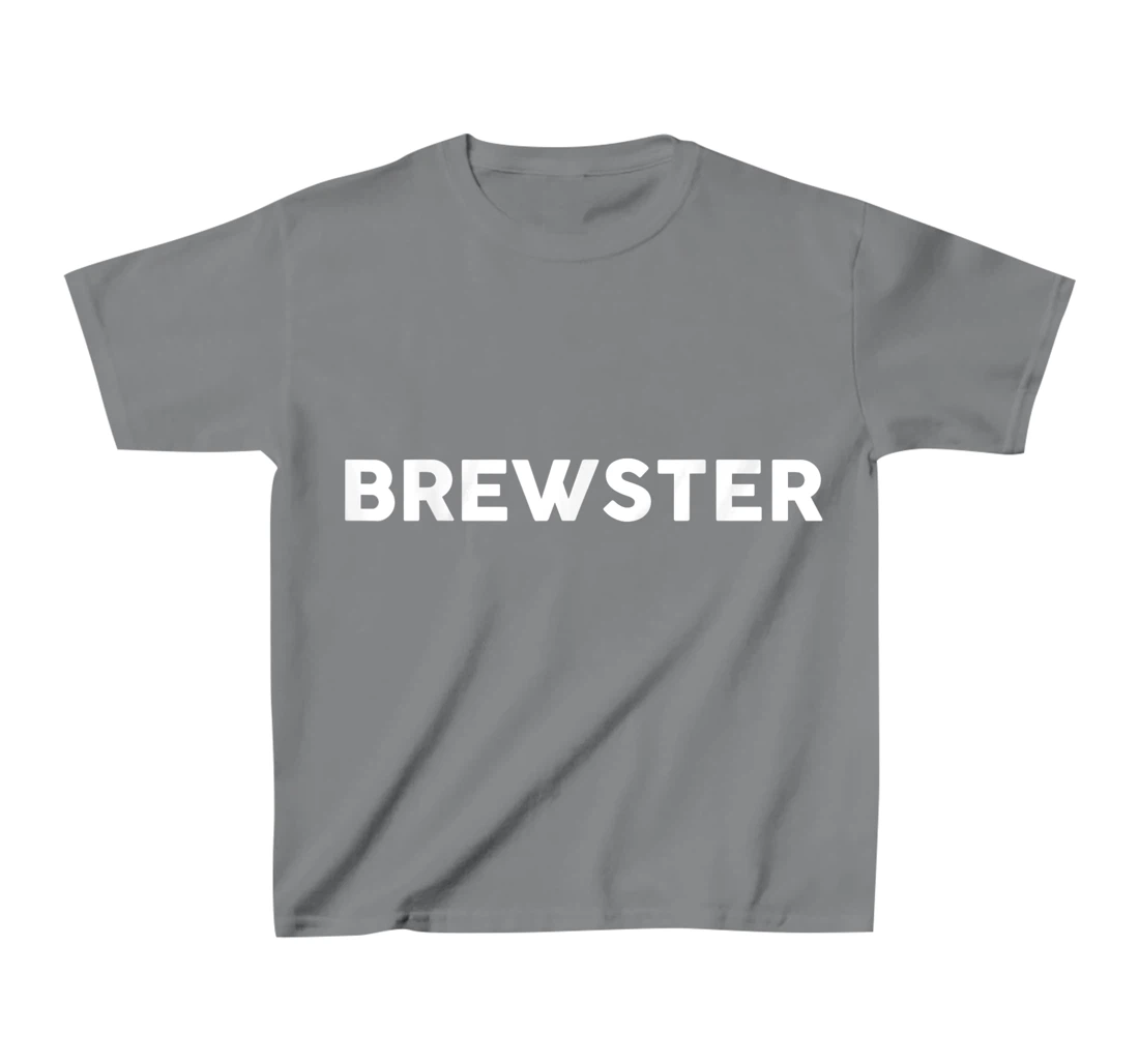 Womens Shirt That Says BREWSTER T-Shirt, Kid T-Shirt and Women T-Shirt Simple County Counties T-Shirt, Kid T-Shirt and Women T-Shirt