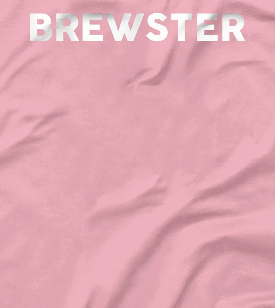 Womens Shirt That Says BREWSTER T-Shirt, Kid T-Shirt and Women T-Shirt Simple County Counties T-Shirt, Kid T-Shirt and Women T-Shirt