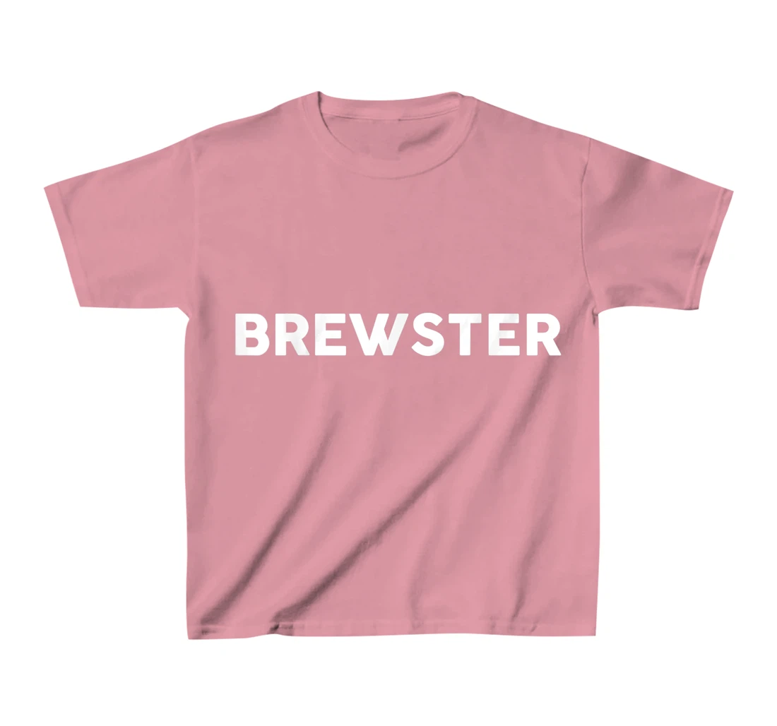 Womens Shirt That Says BREWSTER T-Shirt, Kid T-Shirt and Women T-Shirt Simple County Counties T-Shirt, Kid T-Shirt and Women T-Shirt