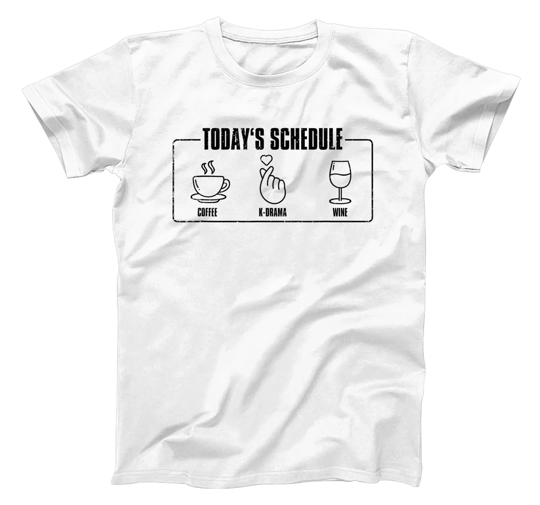 Womens Today's Schedule KDrama, K-Drama / K-Pop Fan T-Shirt, Women T-Shirt