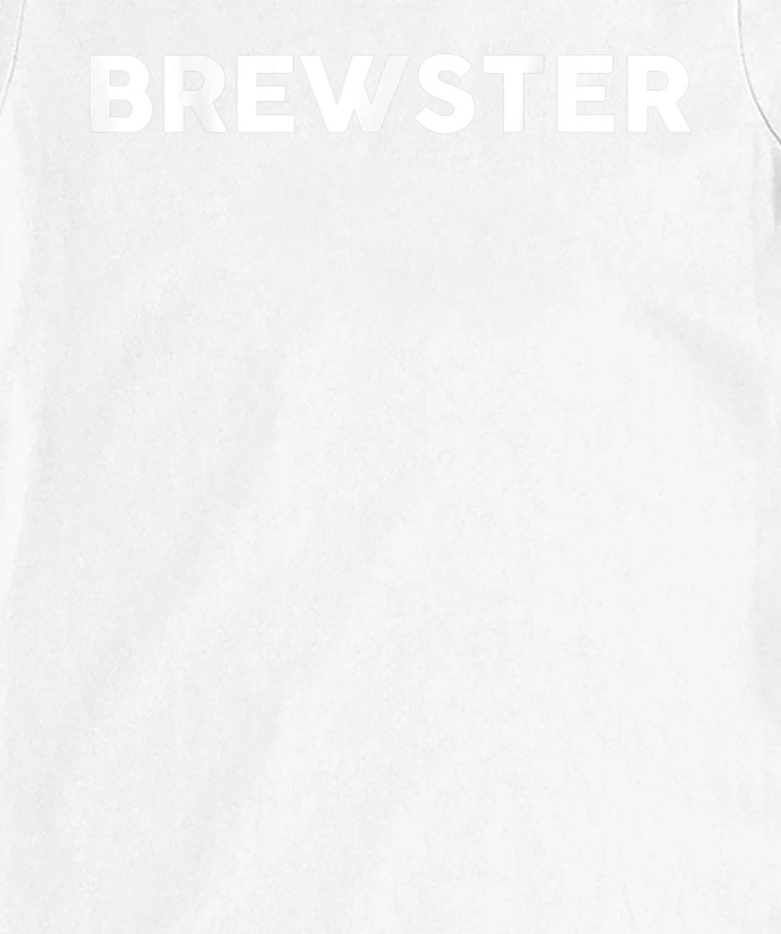 Womens Shirt That Says BREWSTER T-Shirt, Kid T-Shirt and Women T-Shirt Simple County Counties T-Shirt, Kid T-Shirt and Women T-Shirt