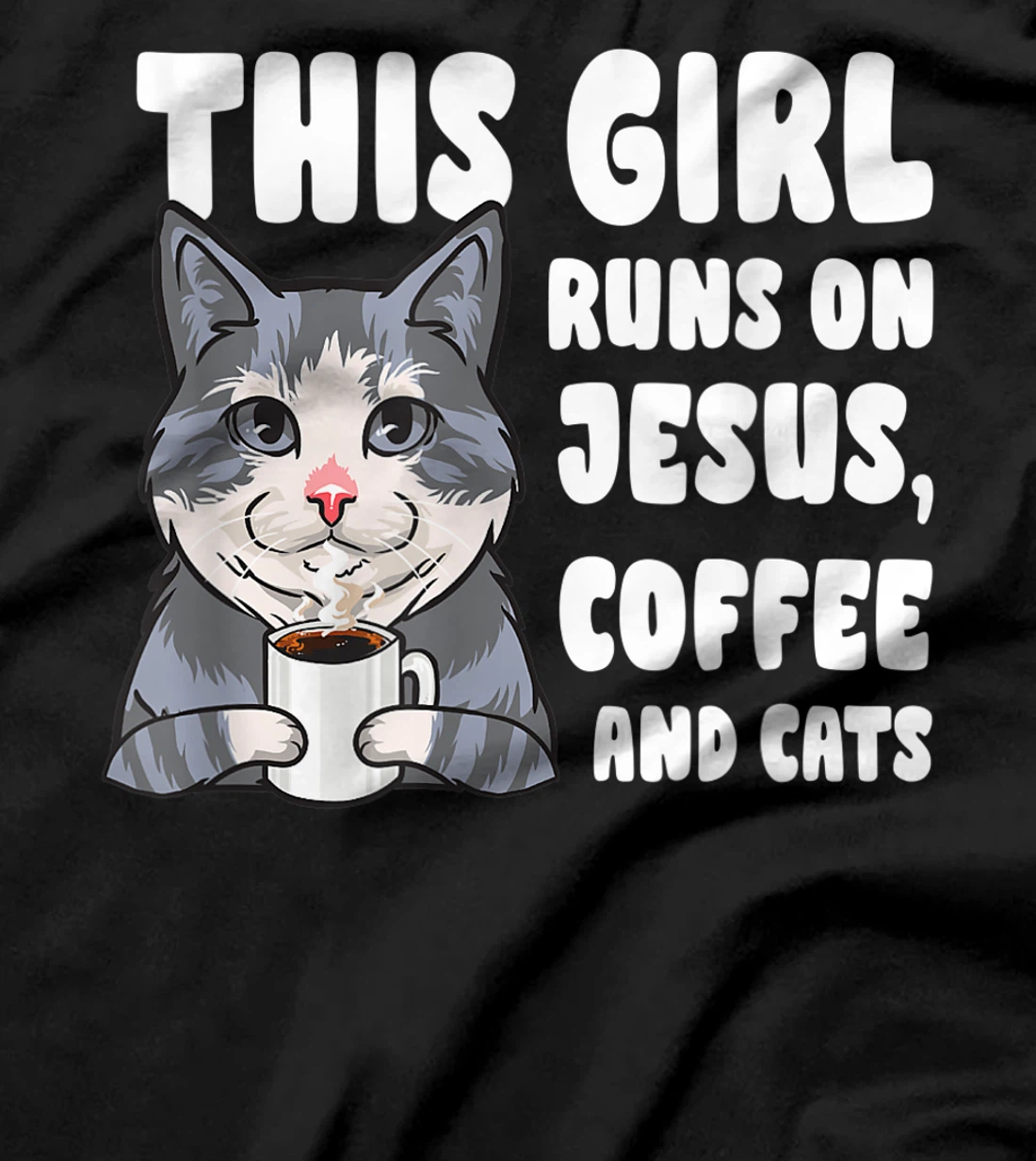 This girl runs on jesus coffee and cats gift T-Shirt, Women T-Shirt
