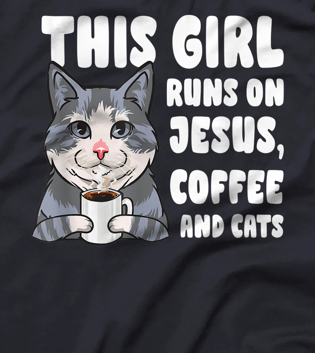 This girl runs on jesus coffee and cats gift T-Shirt, Women T-Shirt