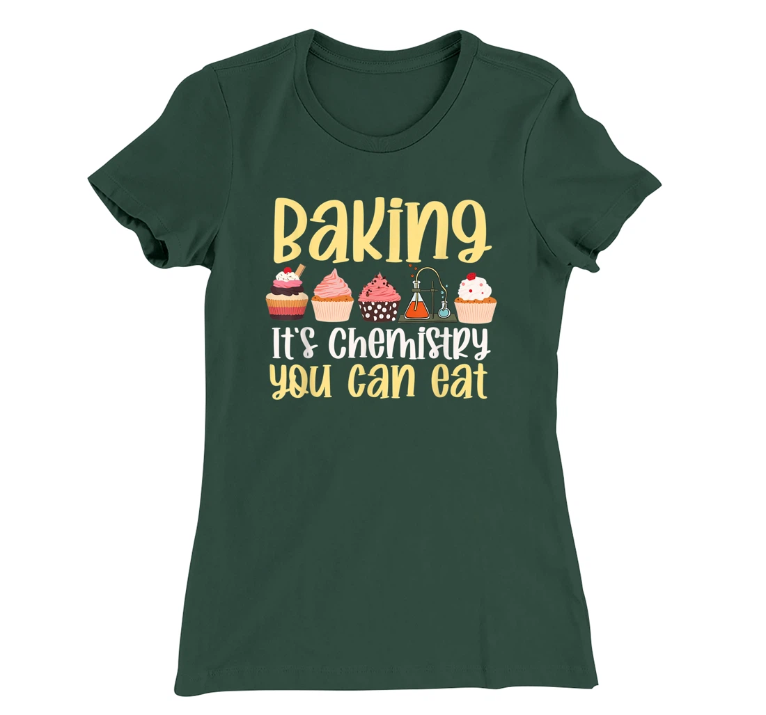 Baking It's Chemistry You Can Eat Funny Humor Science Baker T-Shirt, Kid T-Shirt and Women T-Shirt