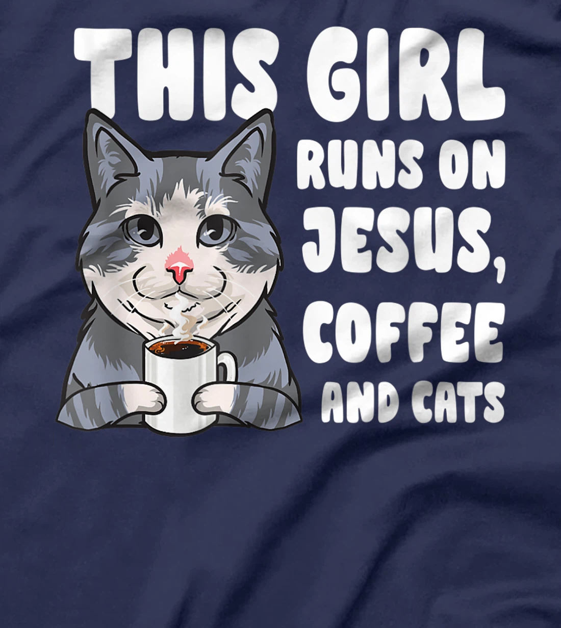 This girl runs on jesus coffee and cats gift T-Shirt, Women T-Shirt