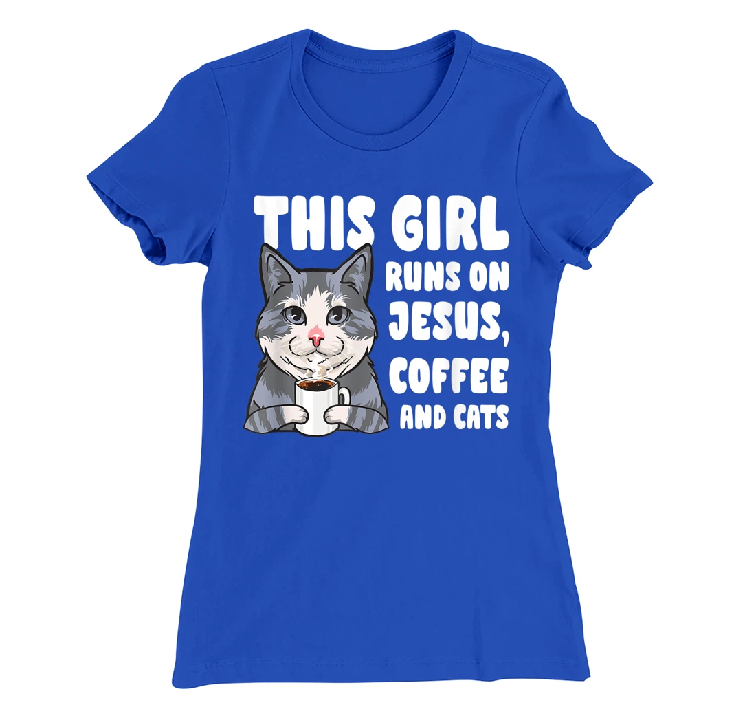 This girl runs on jesus coffee and cats gift T-Shirt, Women T-Shirt