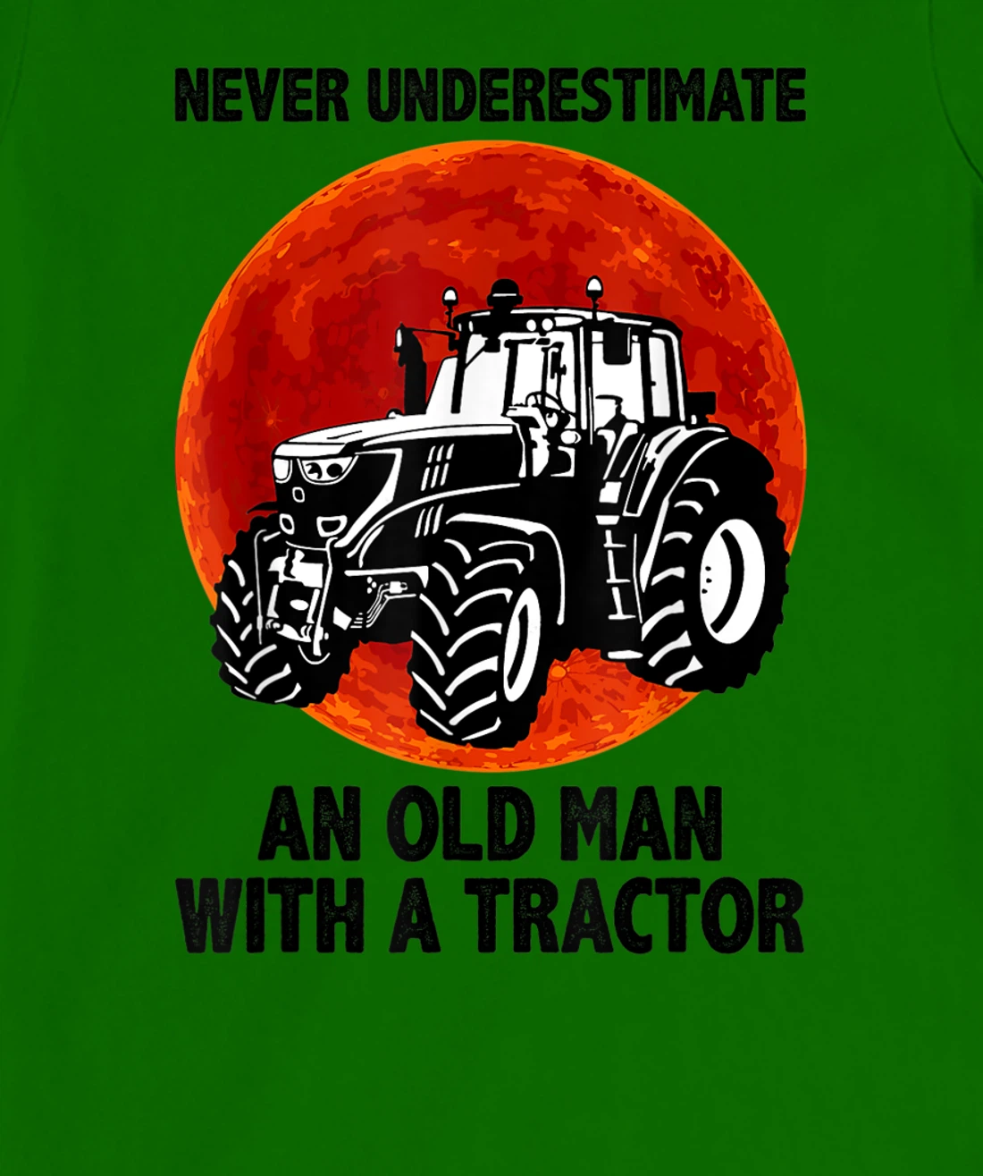 Womens Never Underestimate an Old Man with A Tractor T-Shirt, Women T-Shirt