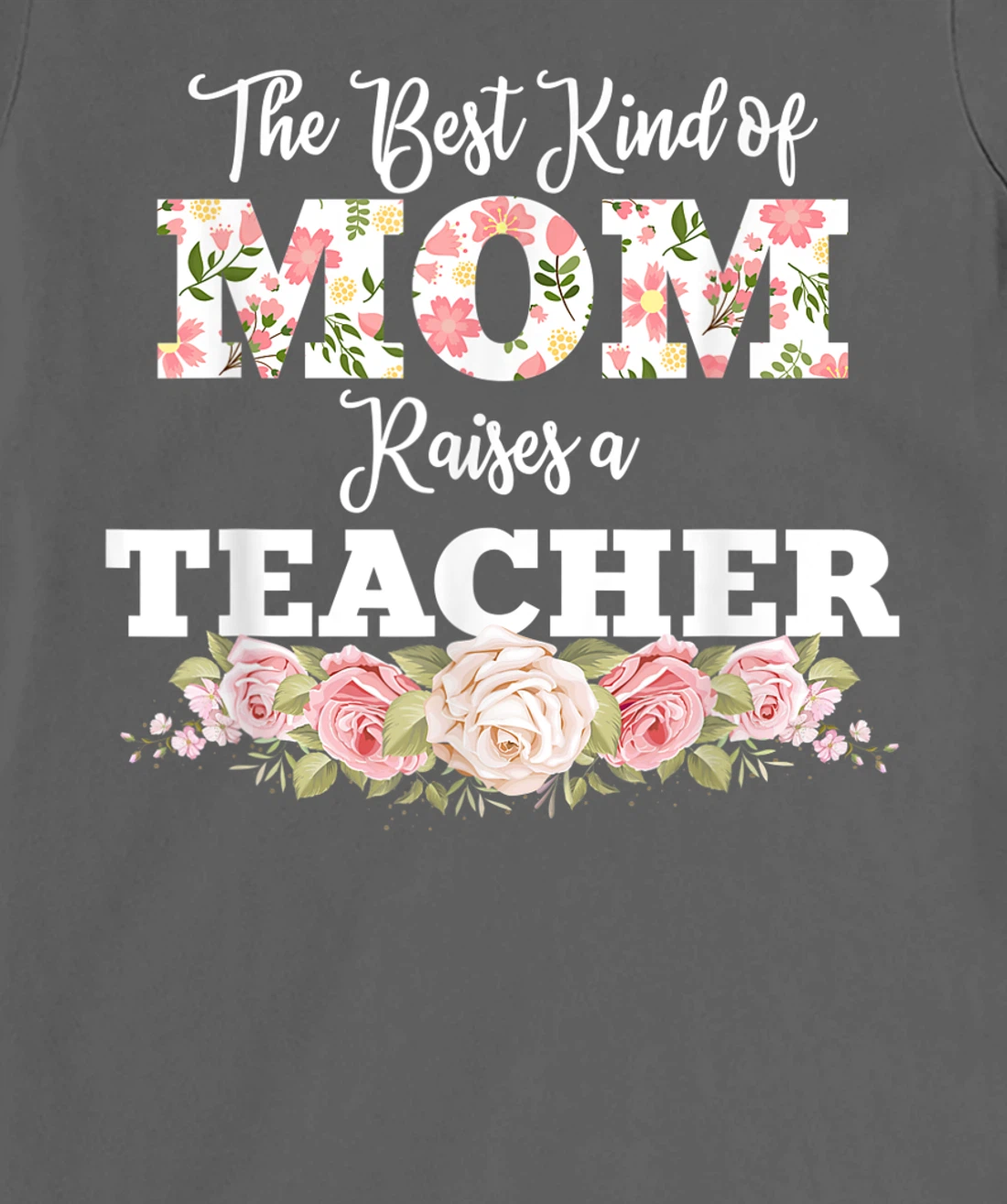 The best kind of mom raises a teacher gift T-Shirt, Women T-Shirt