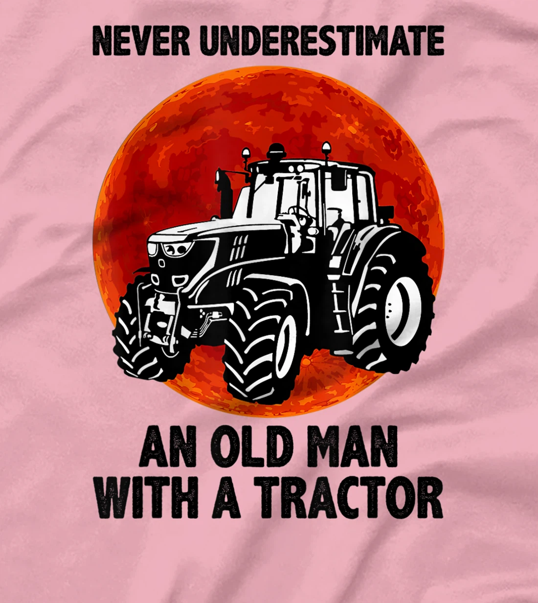 Womens Never Underestimate an Old Man with A Tractor T-Shirt, Women T-Shirt