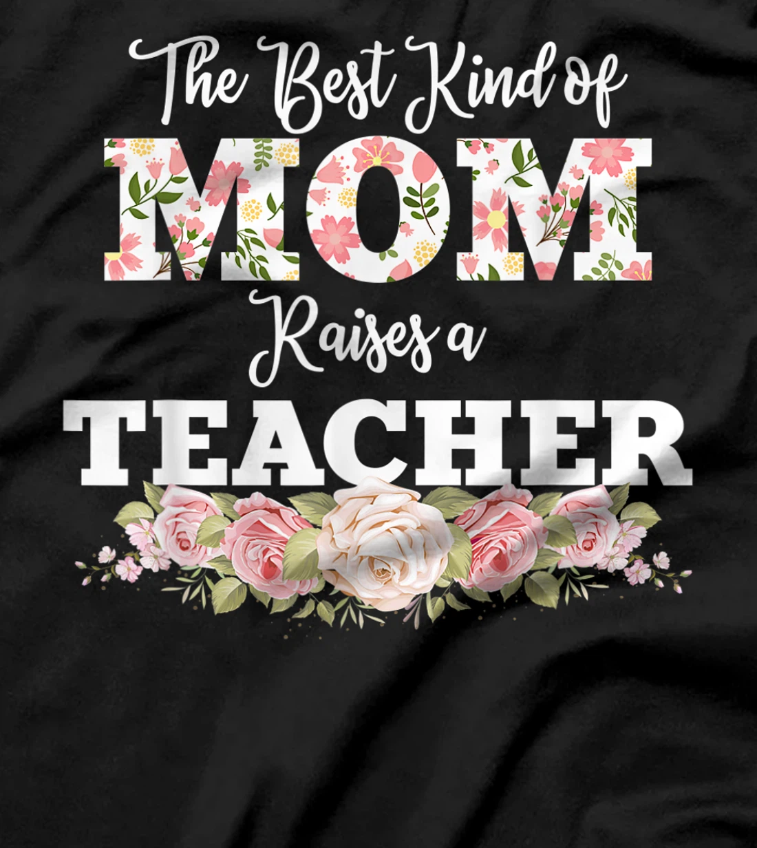 The best kind of mom raises a teacher gift T-Shirt, Women T-Shirt