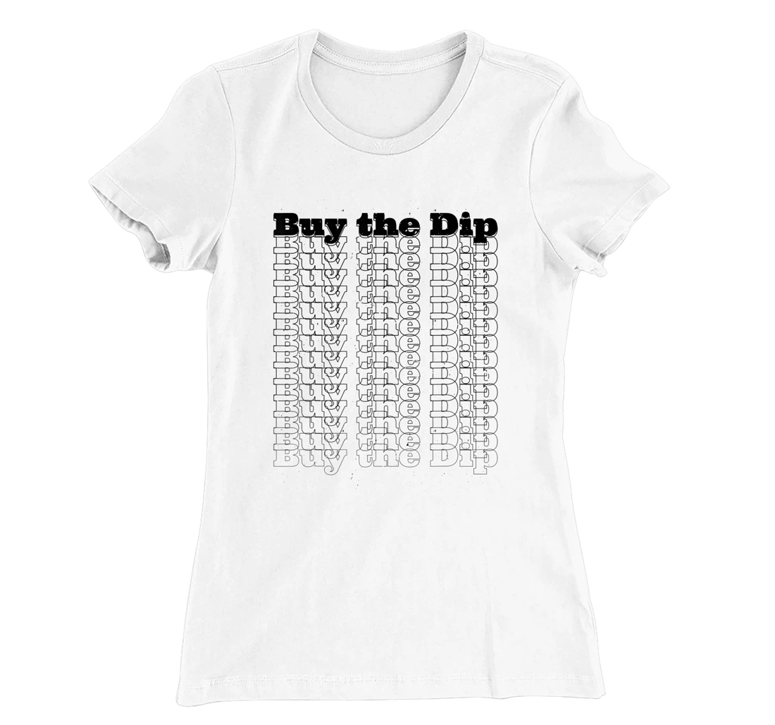 Womens Buy The Dip Repeat Text Crypto Investor Investment Stocks T-Shirt, Women T-Shirt