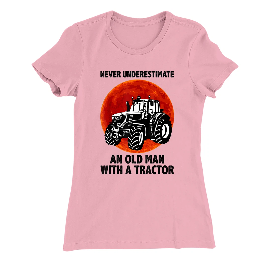 Womens Never Underestimate an Old Man with A Tractor T-Shirt, Women T-Shirt