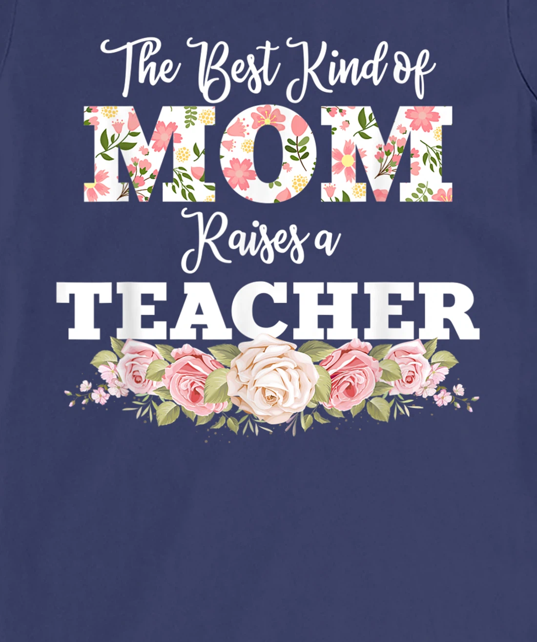 The best kind of mom raises a teacher gift T-Shirt, Women T-Shirt