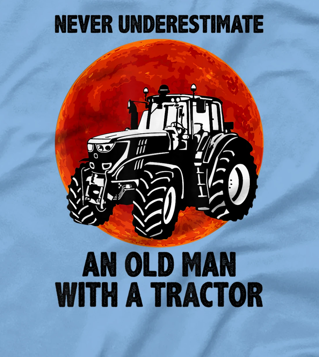 Womens Never Underestimate an Old Man with A Tractor T-Shirt, Women T-Shirt