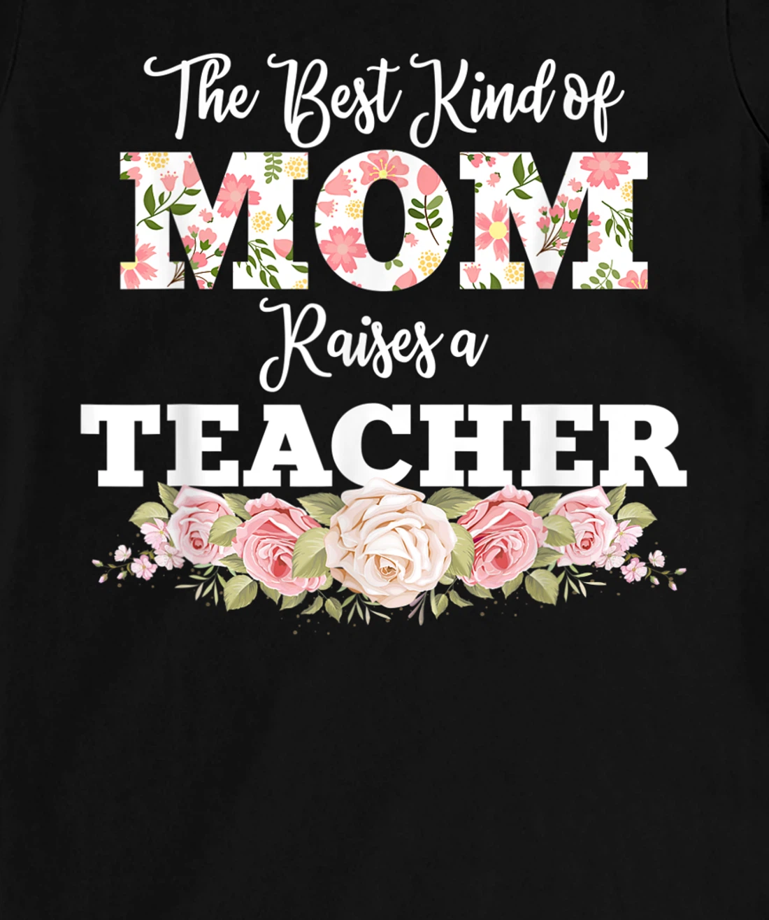 The best kind of mom raises a teacher gift T-Shirt, Women T-Shirt