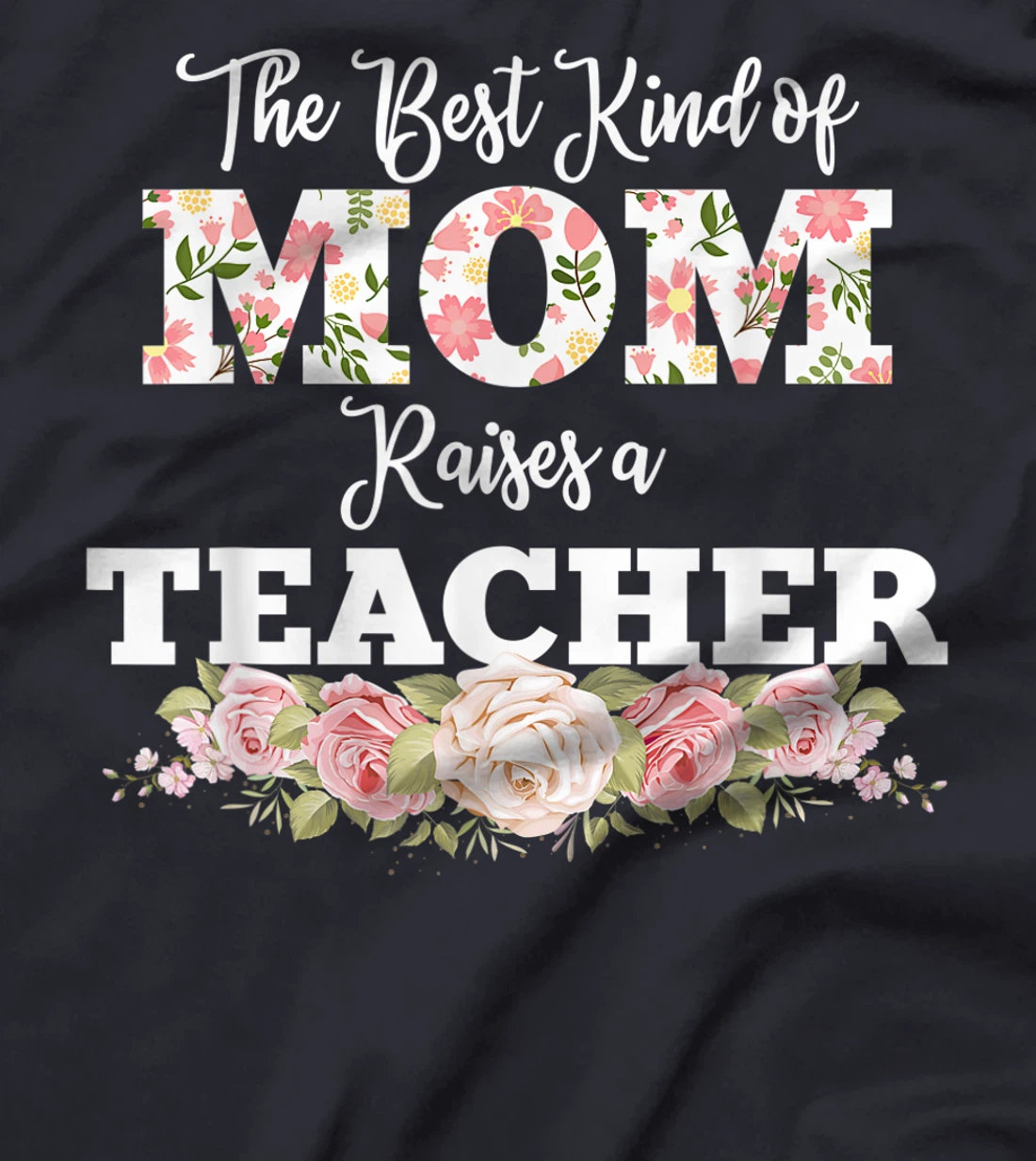 The best kind of mom raises a teacher gift T-Shirt, Women T-Shirt
