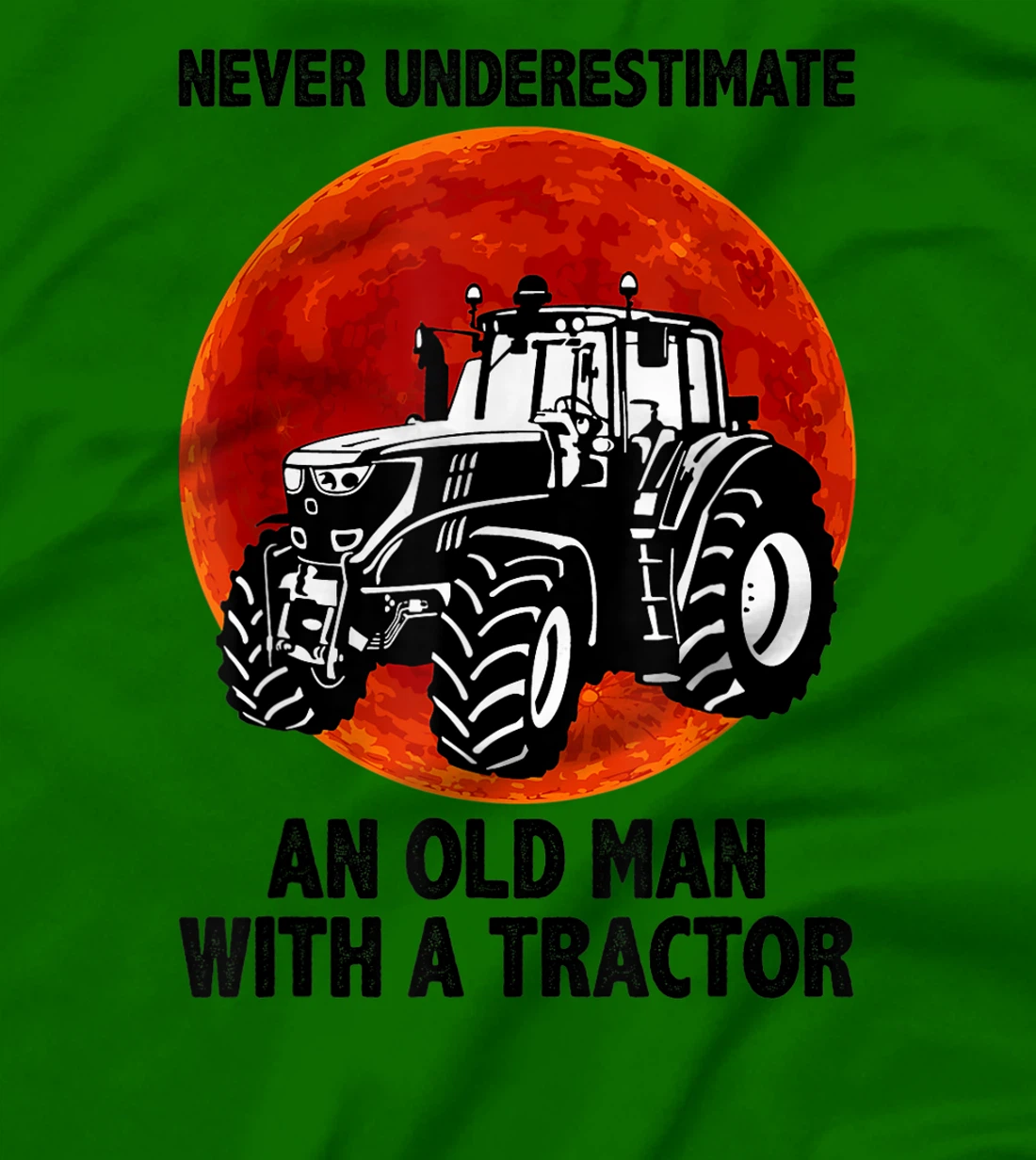Womens Never Underestimate an Old Man with A Tractor T-Shirt, Women T-Shirt